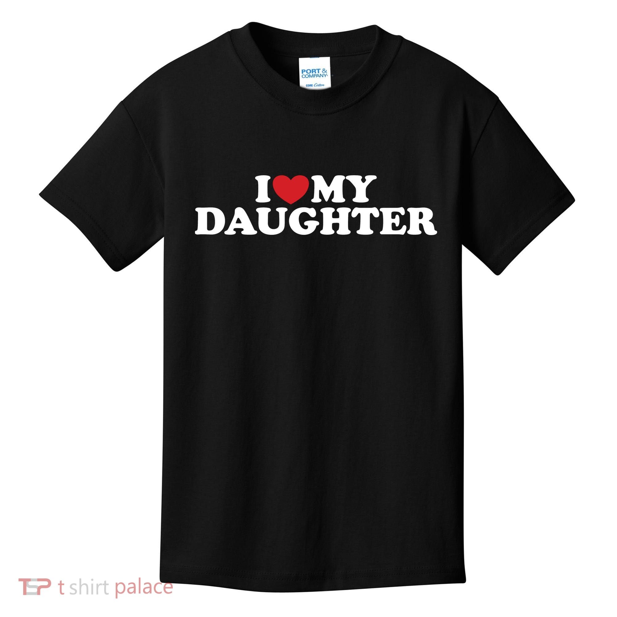 I Love My Daughter Kids T-Shirt