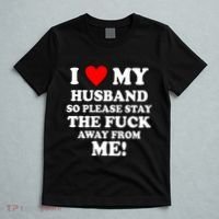 I Love My Husband So Please Stay The F Away From Me Funny Wife T-Shirt thumb 5