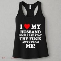 I Love My Husband So Please Stay The F Away From Me Funny Wife Women's Tank Top thumb 3