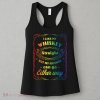 I Like My Whiskey Straight But My Friends Can Go Either Way Women's Tank Top thumb 3