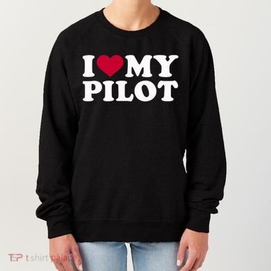 I Love My Pilot Gift Women's Sweatshirt