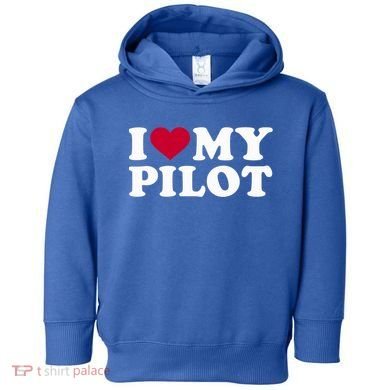 I Love My Pilot Gift Toddler Hoodie