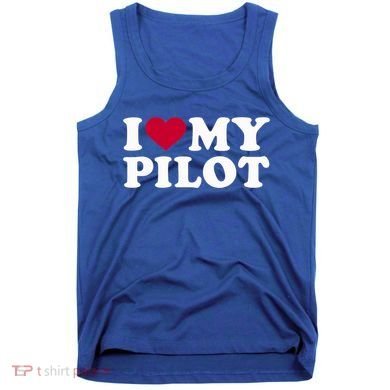 I Love My Pilot Gift Tank Top