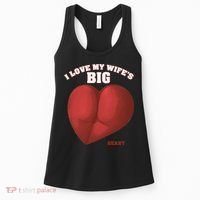 I Love My Wife's Big Heart Funny Huge Ass Bubble Booty Women's Tank Top thumb 0