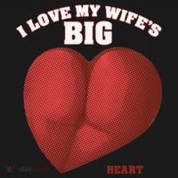 I Love My Wife's Big Heart Funny Huge Ass Bubble Booty Toddler Hoodie thumb 2