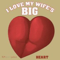 I Love My Wife's Big Heart Funny Huge Ass Bubble Booty Sweatshirt thumb 2