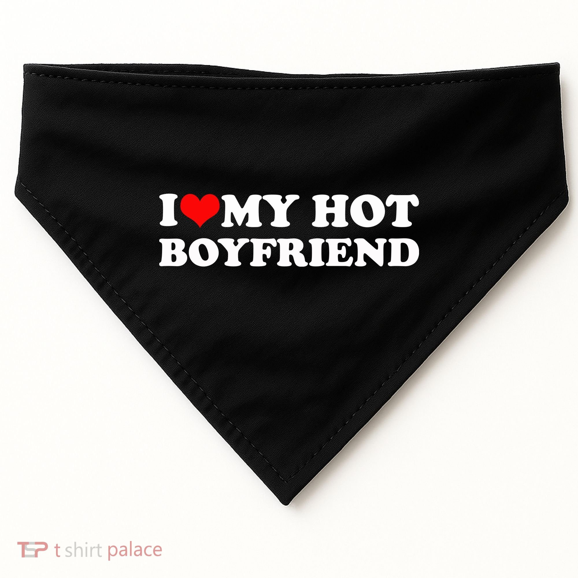 I Love My Hot Boyfriend USA-Made Doggie Bandana