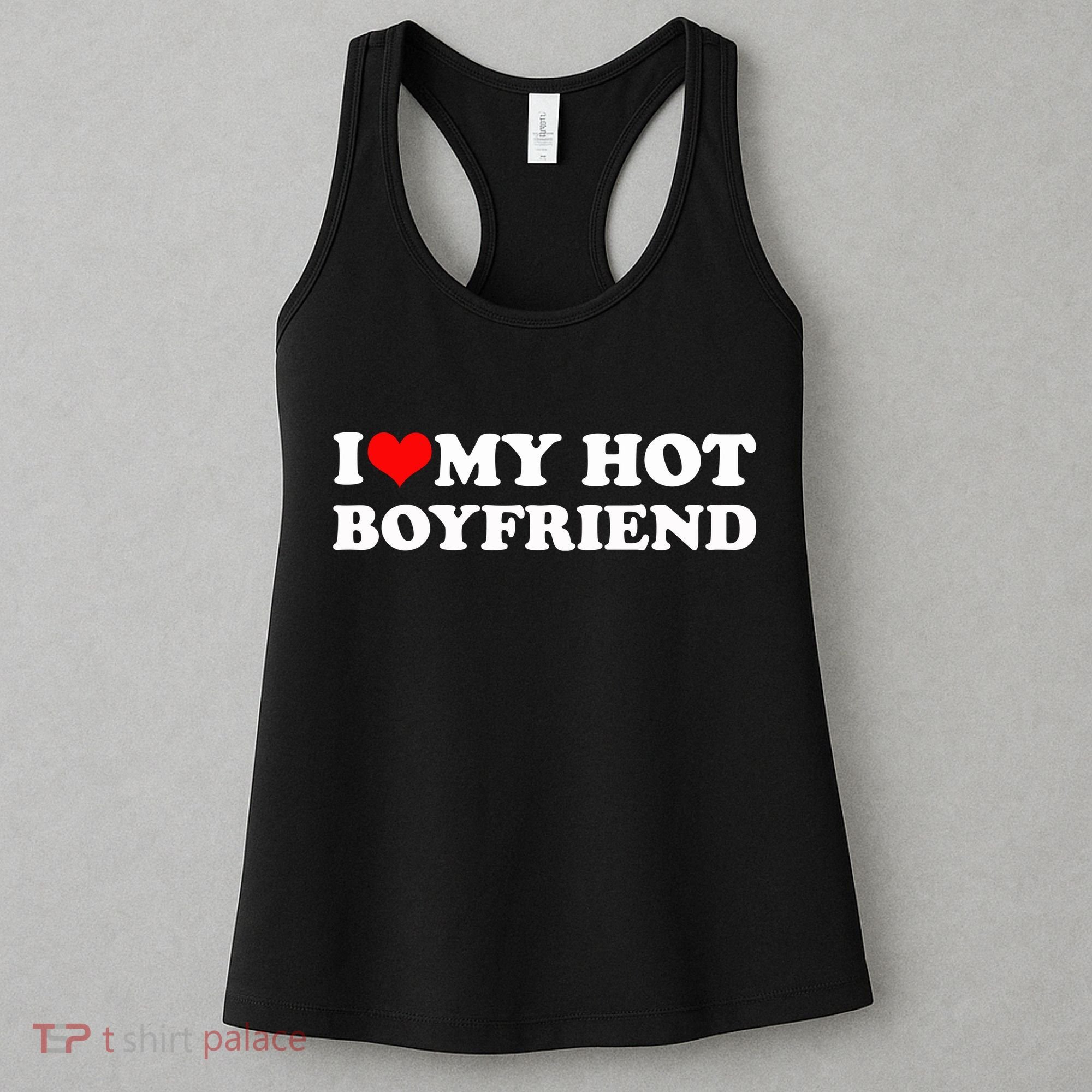 I Love My Hot Boyfriend Women's Tank Top
