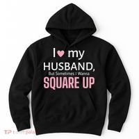 I Love My Husband But Sometimes I Wanna Square Up Hoodie thumb 0