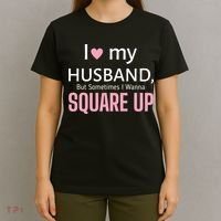 I Love My Husband But Sometimes I Wanna Square Up T-Shirt thumb 4