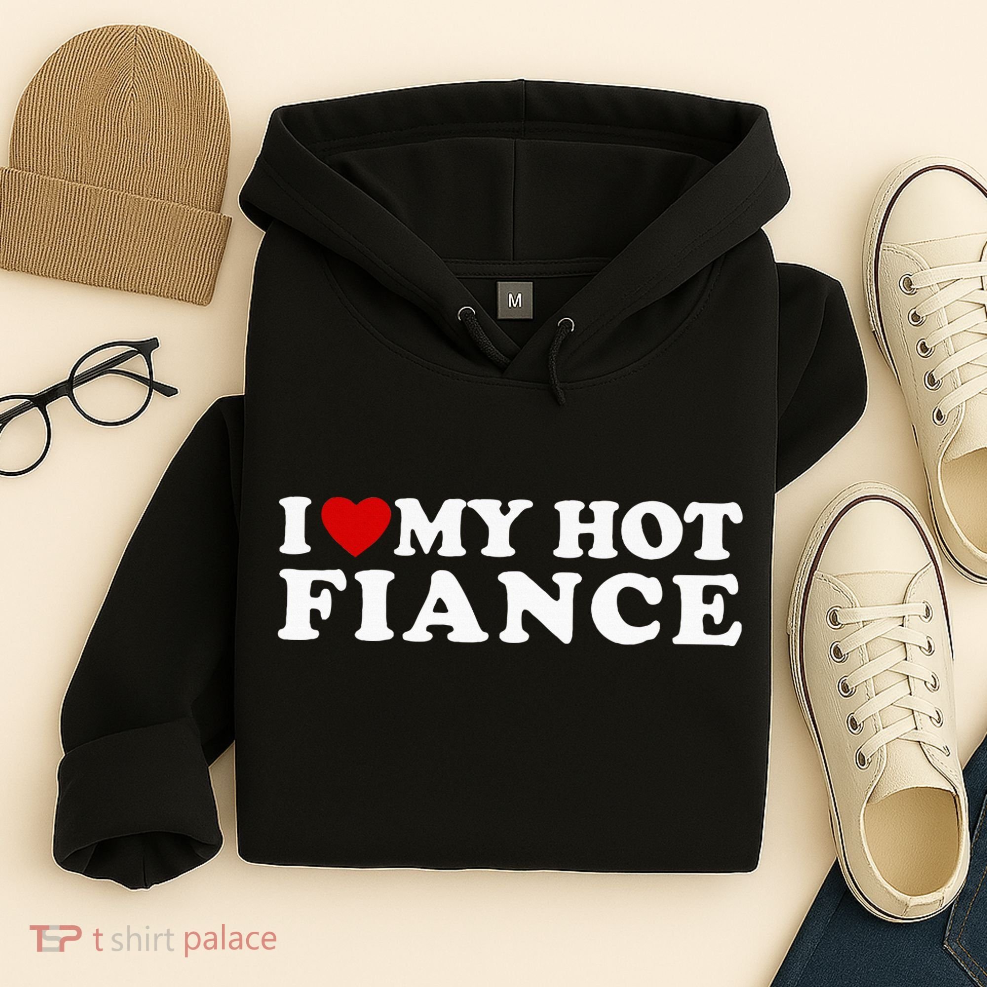 I Love My Hot Fiance Hoodie