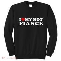 I Love My Hot Fiance Sweatshirt thumb 0