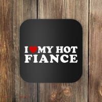 I Love My Hot Fiance Coaster thumb 0