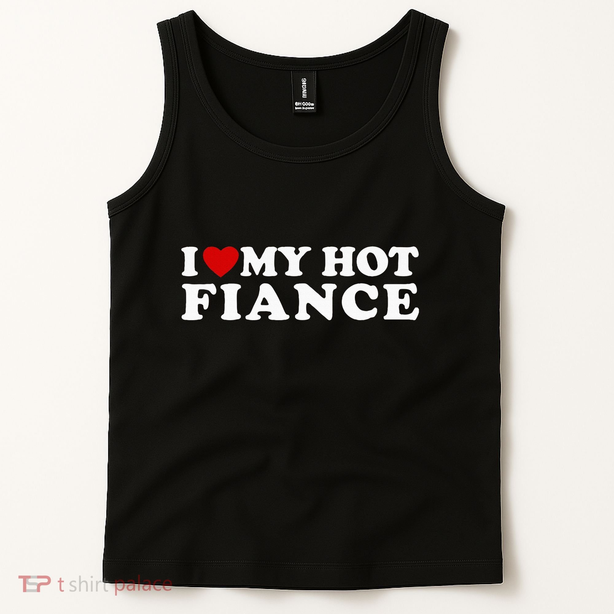 I Love My Hot Fiance Tank Top