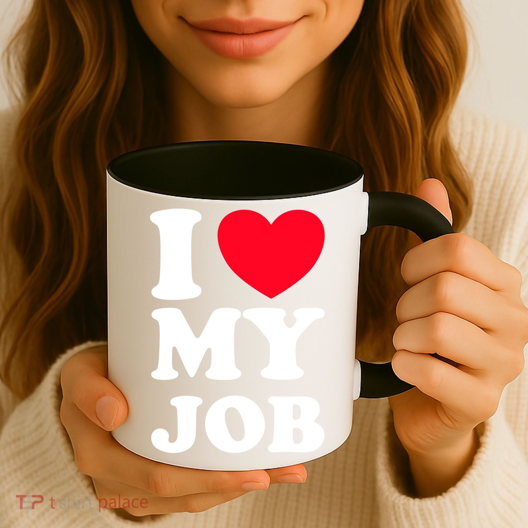 I Love My Job Coffee Mug