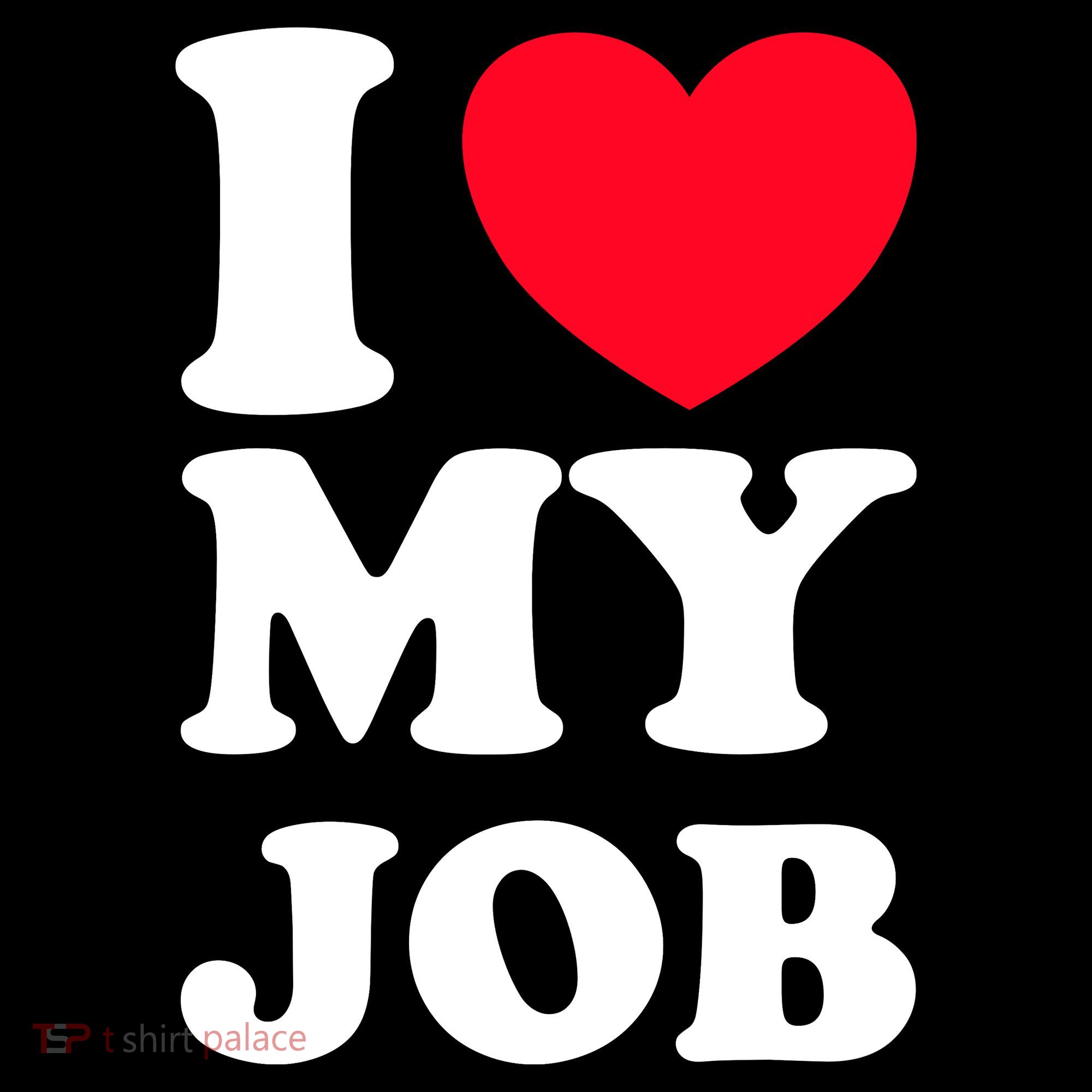 I Love My Job Coffee Mug