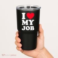 I Love My Job Tumbler thumb 2