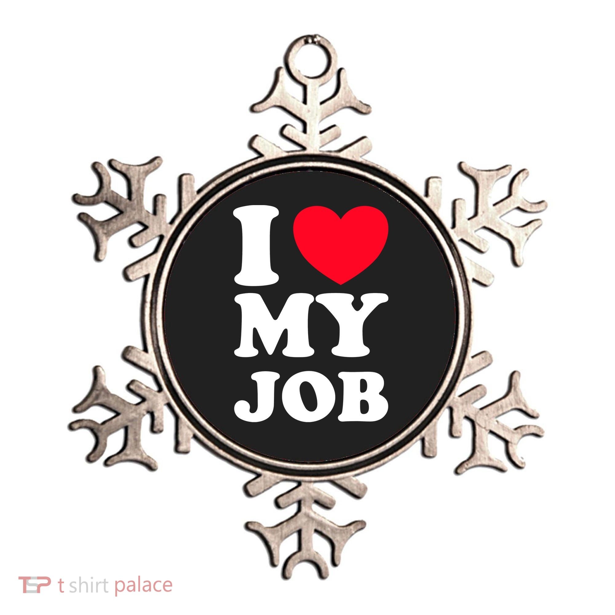 I Love My Job Ornament