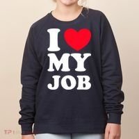 I Love My Job Women's Sweatshirt thumb 0