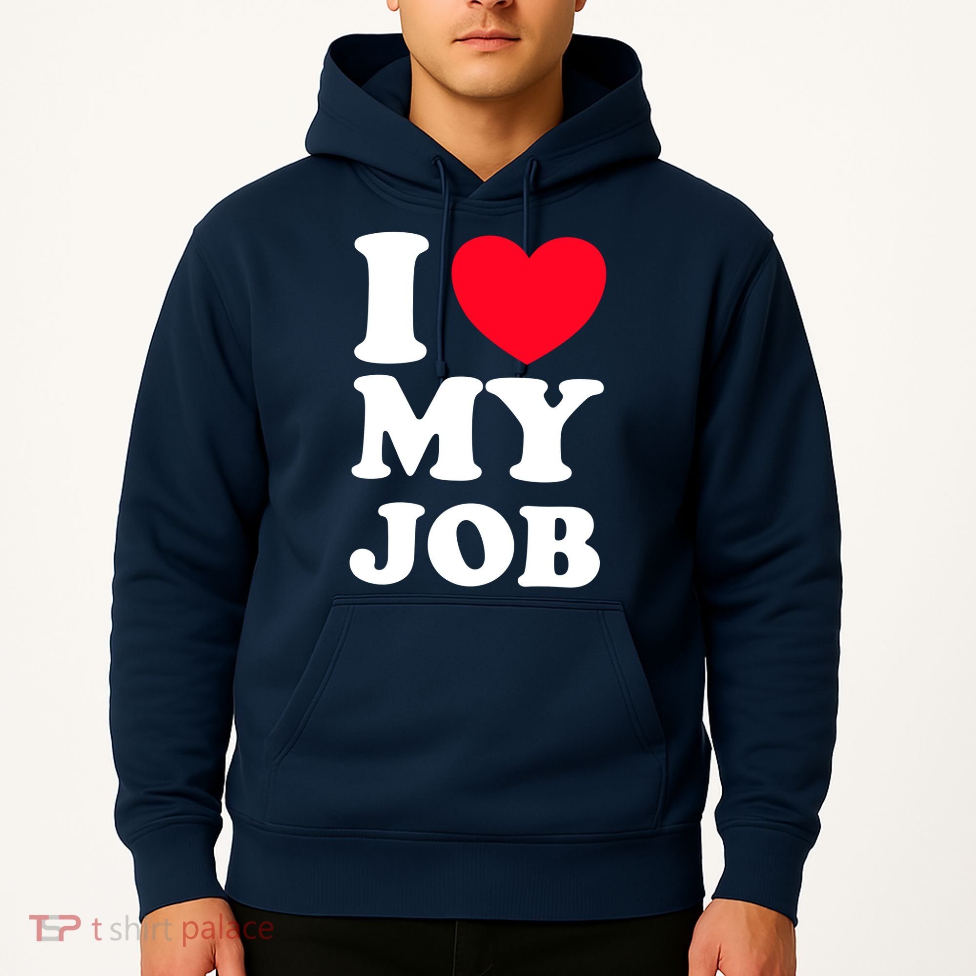I Love My Job Hoodie