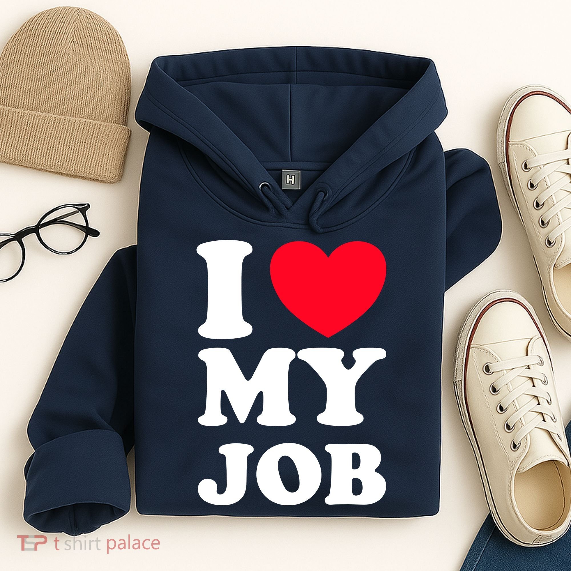 I Love My Job Hoodie