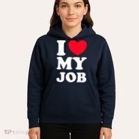 I Love My Job Hoodie thumb 5