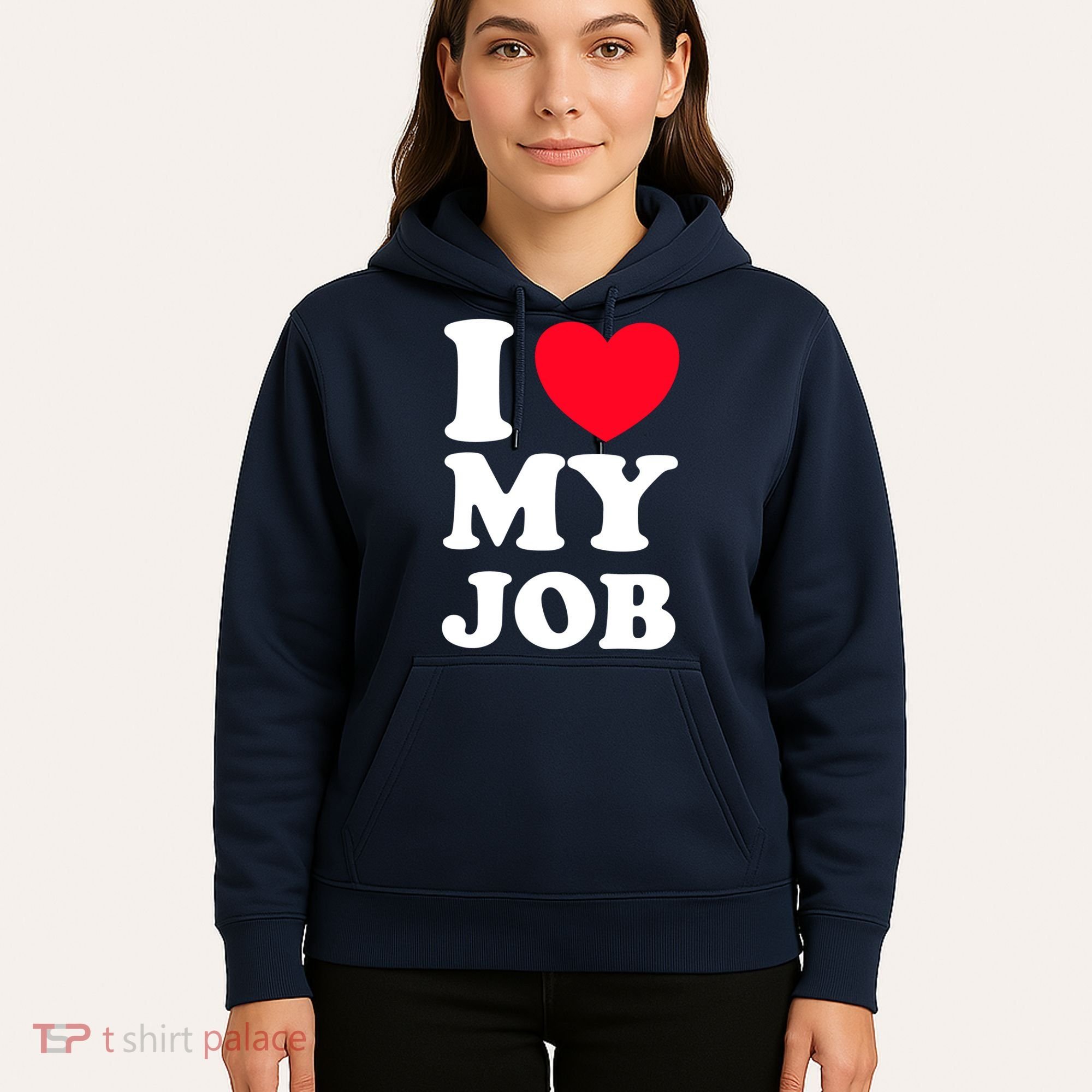 I Love My Job Hoodie