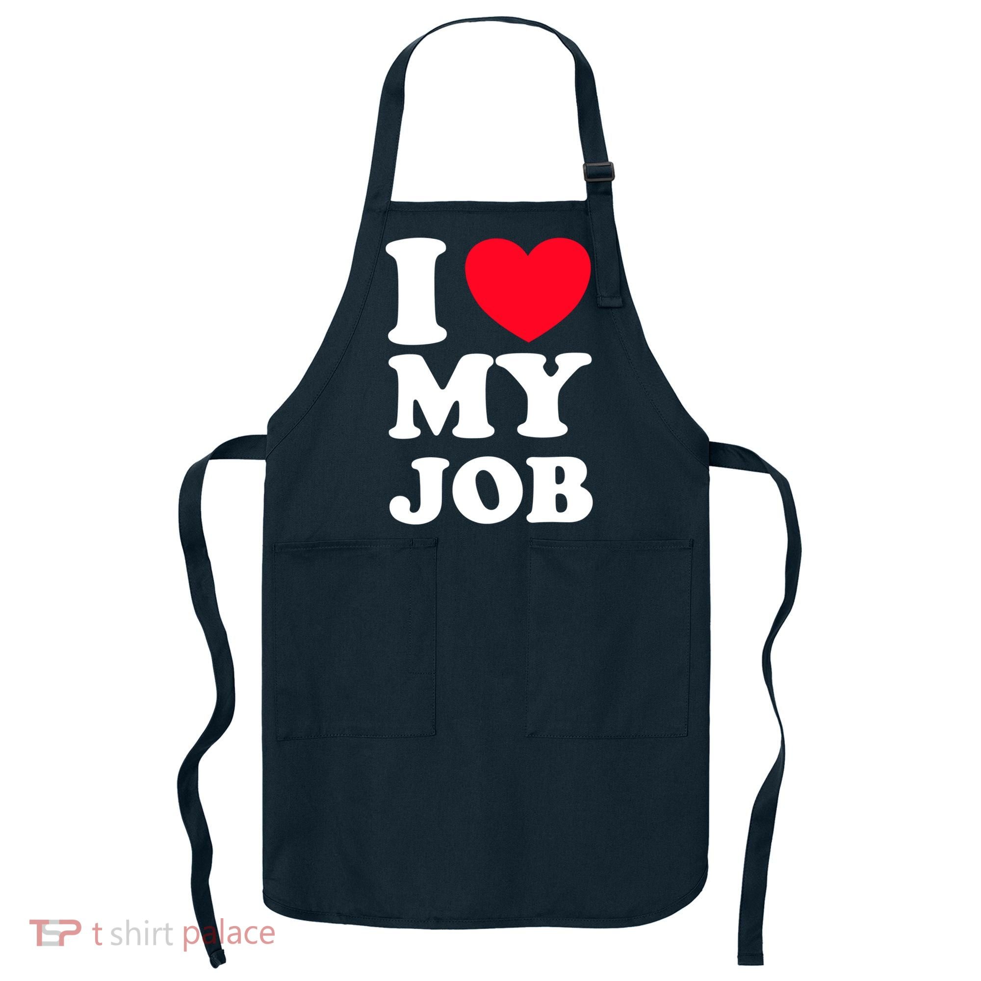 I Love My Job Apron