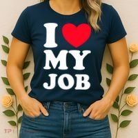 I Love My Job Women's T-Shirt thumb 2