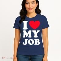I Love My Job Women's T-Shirt thumb 4