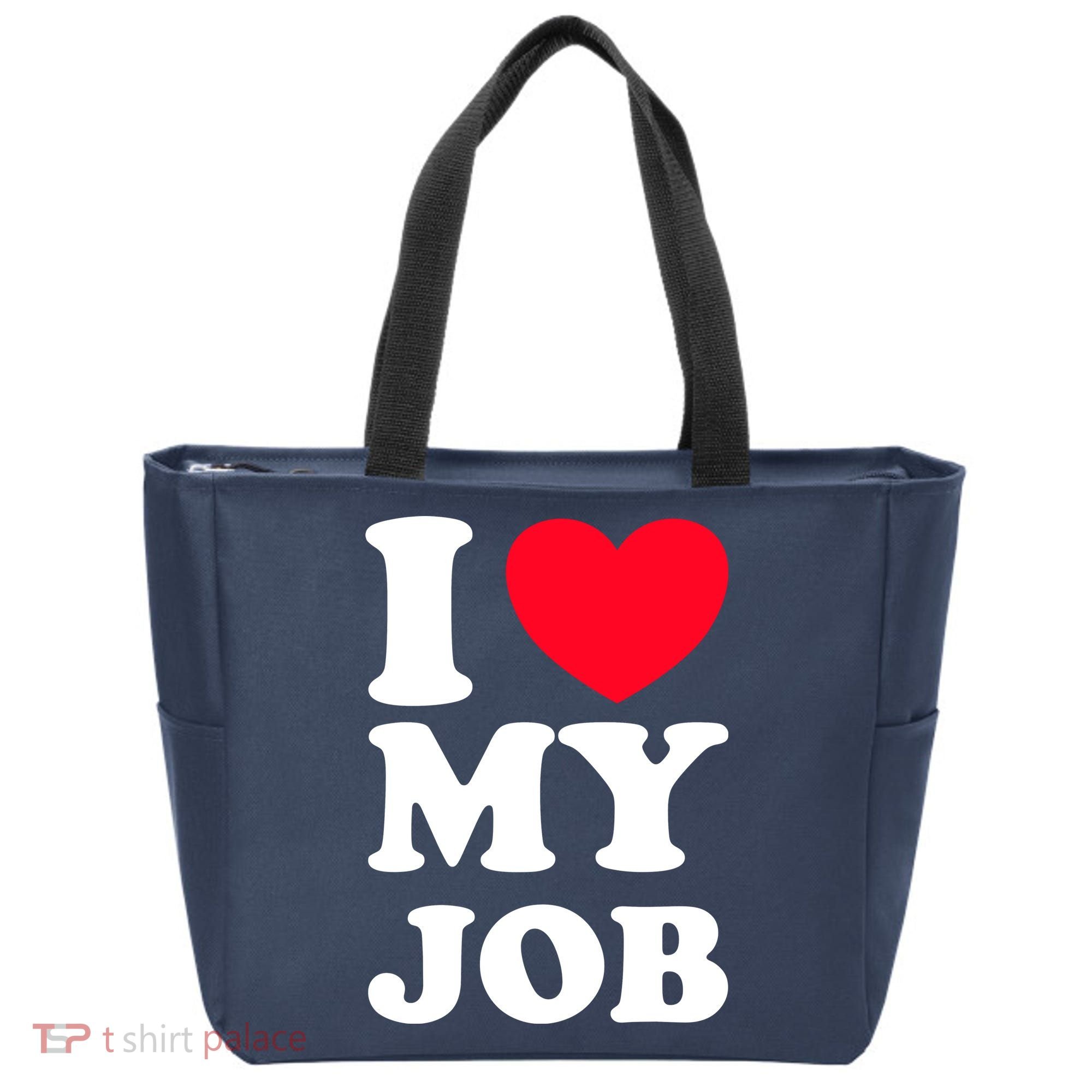 I Love My Job Tote Bag