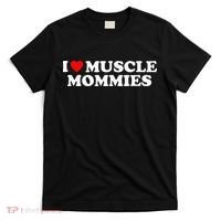 I Love Muscle Mommies, I Heart Muscle Mommies, Muscle Mommy T-Shirt thumb 0