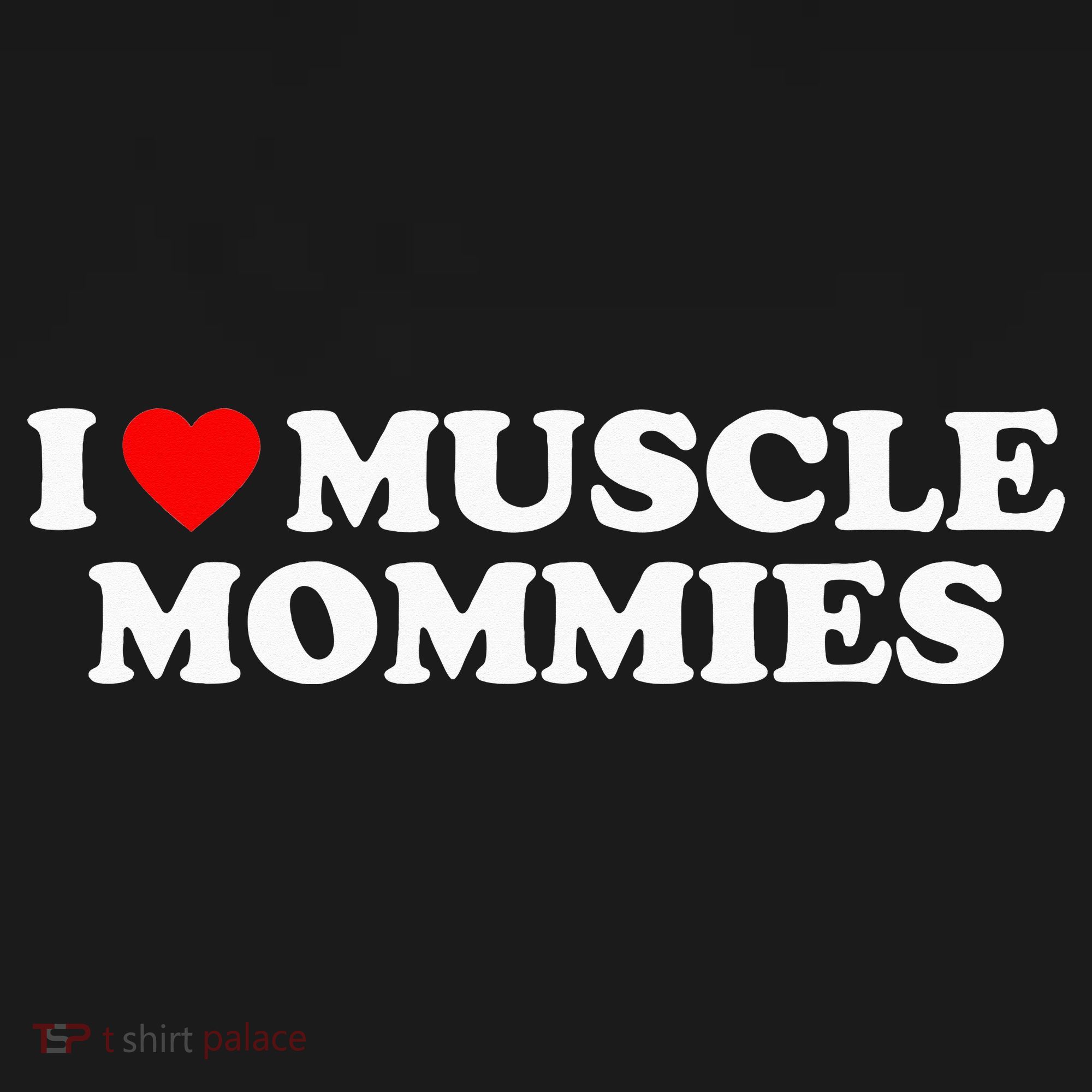 I Love Muscle Mommies, I Heart Muscle Mommies, Muscle Mommy Women's Tank Top