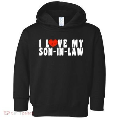 I Love My SonInLaw Toddler Hoodie