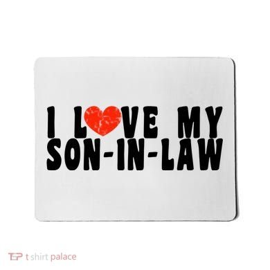 I Love My SonInLaw Mousepad
