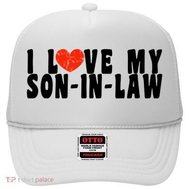 I Love My SonInLaw Hat