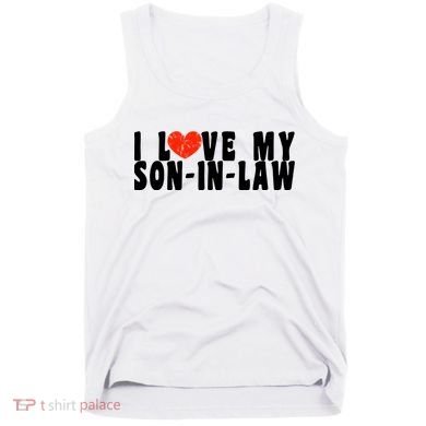 I Love My SonInLaw Tank Top