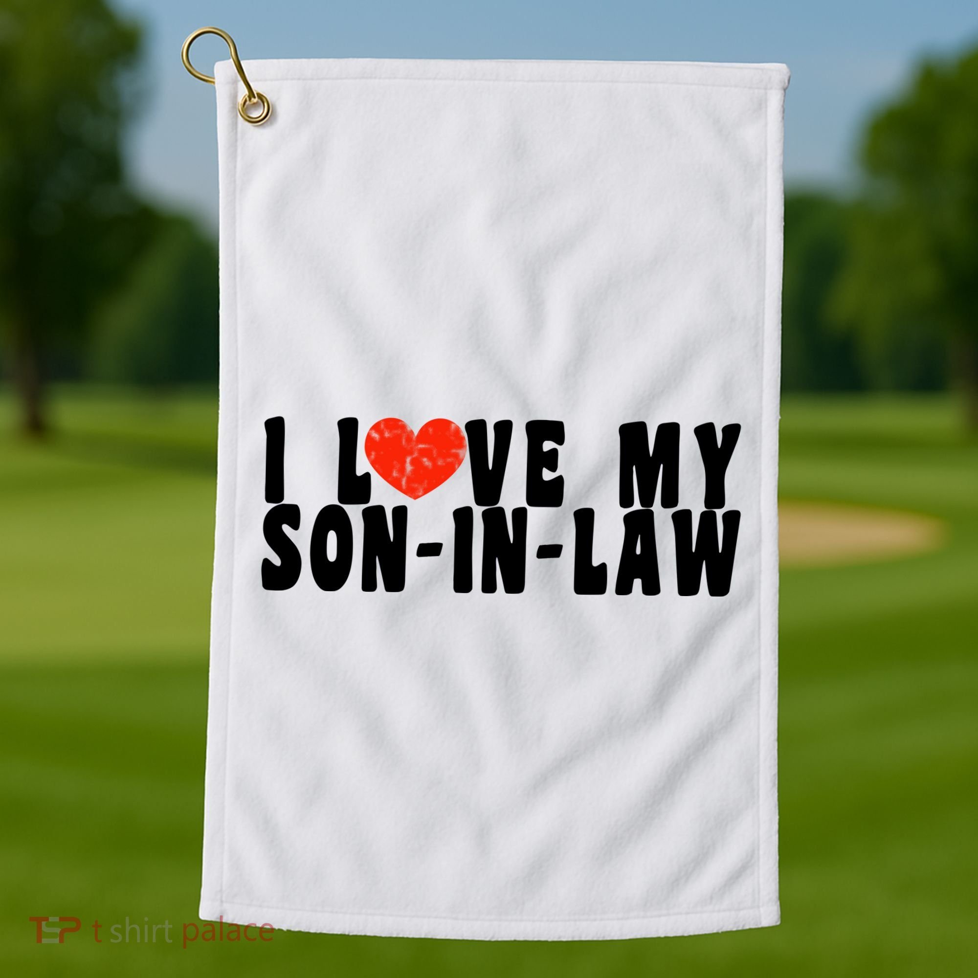 I Love My SonInLaw Golf Towel