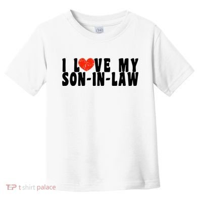 I Love My SonInLaw Toddler T-Shirt
