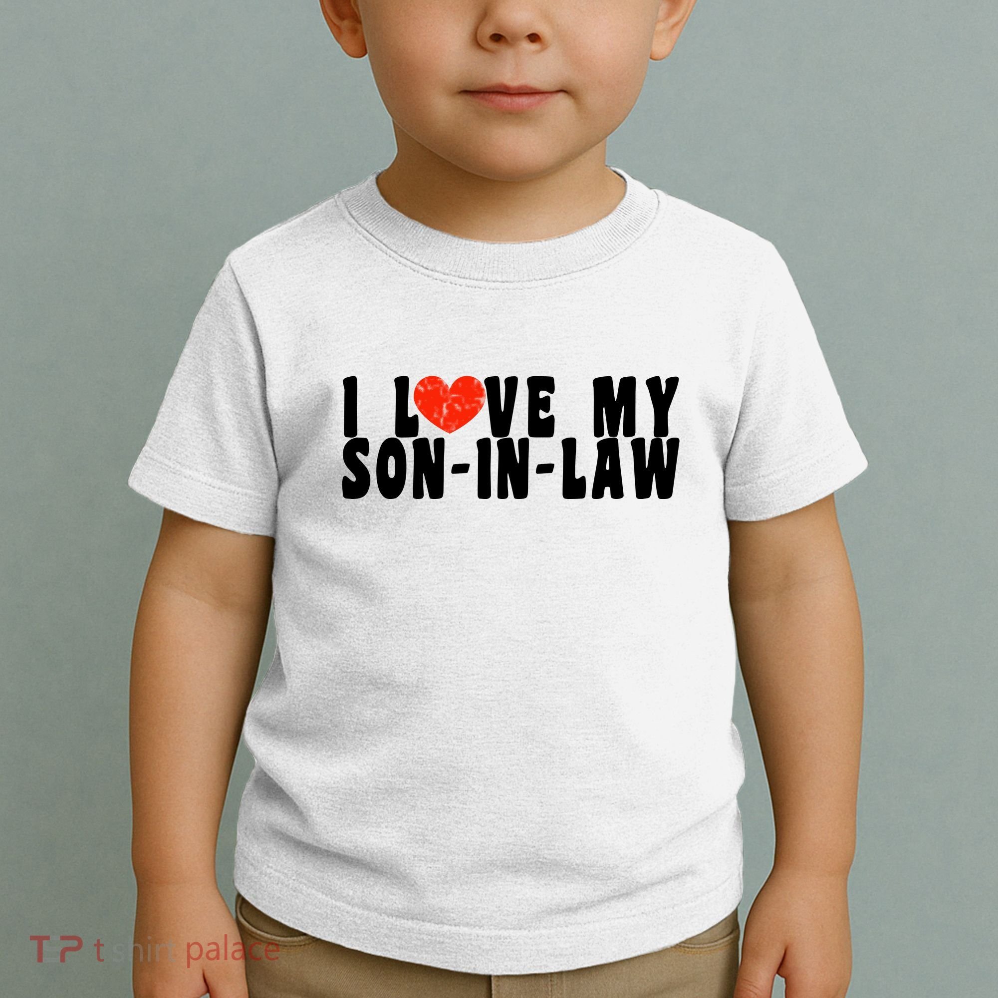 I Love My SonInLaw Toddler T-Shirt