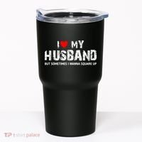 I Love My Husband But Sometimes I Wanna Square Up Tumbler thumb 0