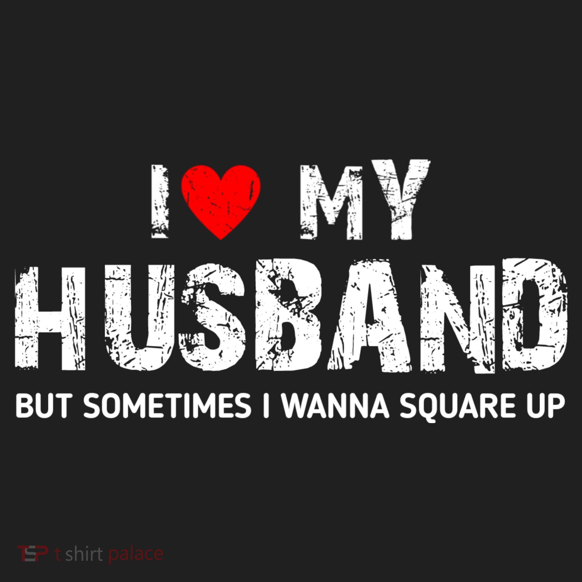 I Love My Husband But Sometimes I Wanna Square Up Tumbler