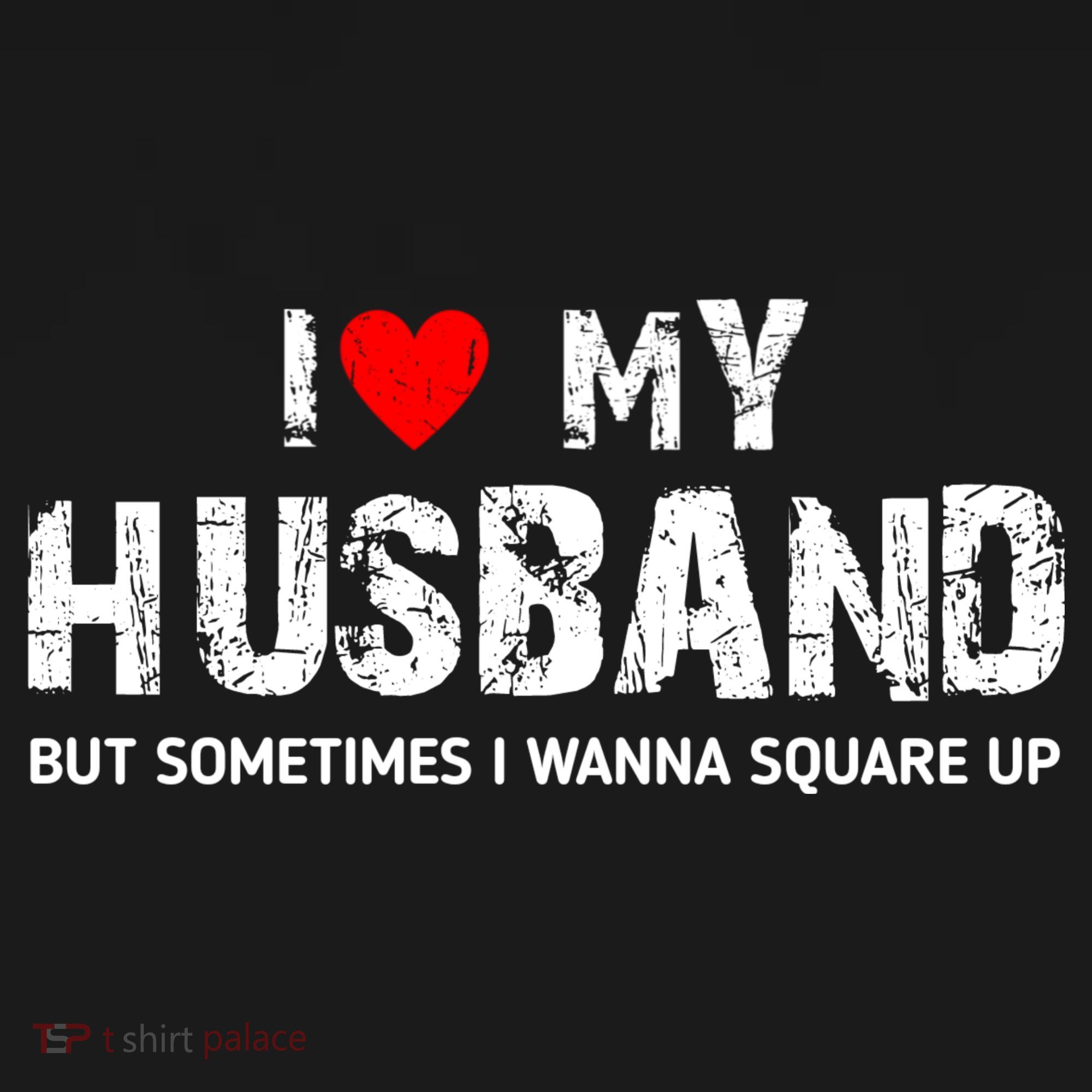 I Love My Husband But Sometimes I Wanna Square Up Women's Tank Top