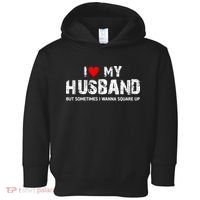I Love My Husband But Sometimes I Wanna Square Up Toddler Hoodie thumb 0