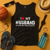 I Love My Husband But Sometimes I Wanna Square Up Tank Top thumb 4