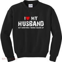 I Love My Husband But Sometimes I Wanna Square Up Kids Sweatshirt thumb 0