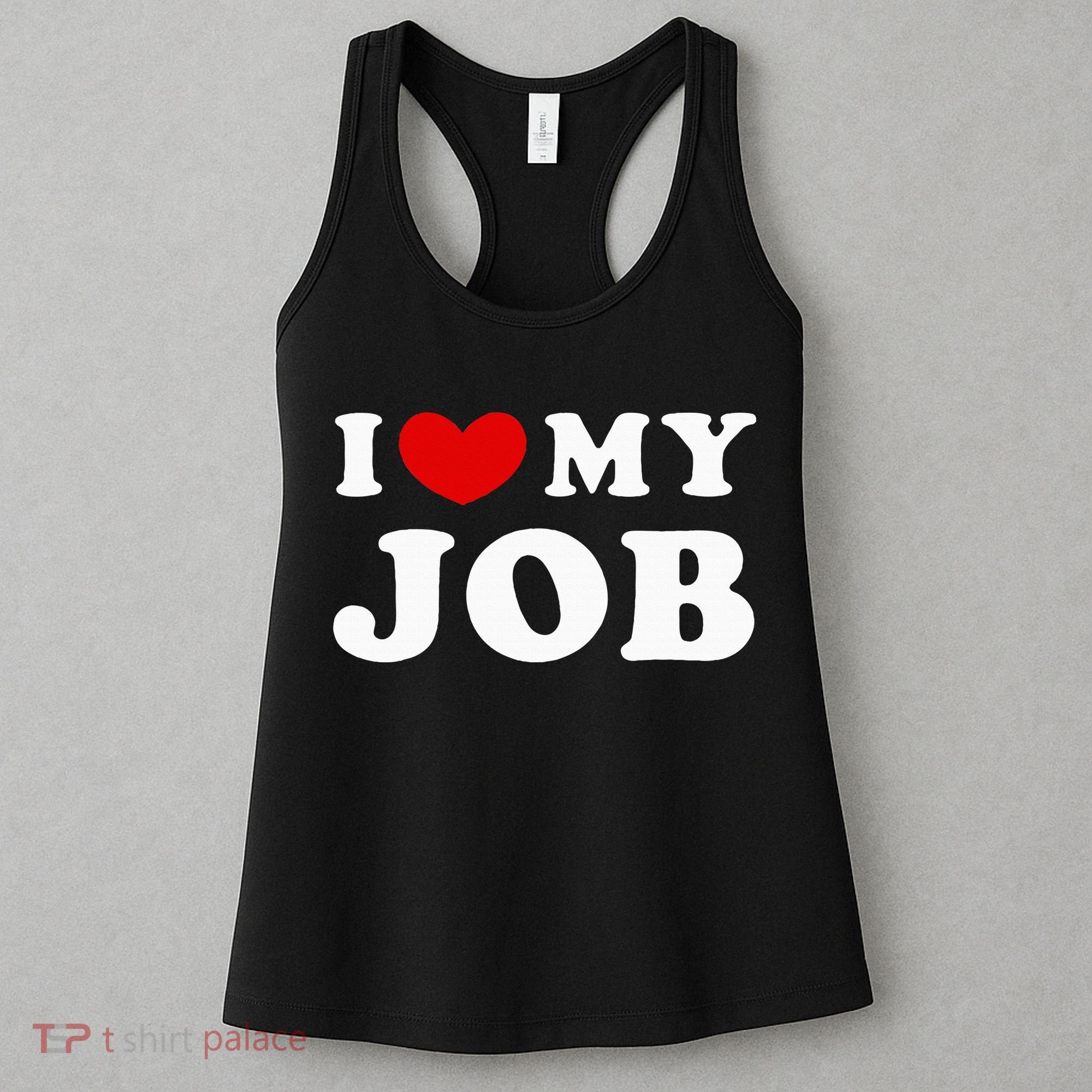 I Love My Job I Heart My Job Women's Tank Top
