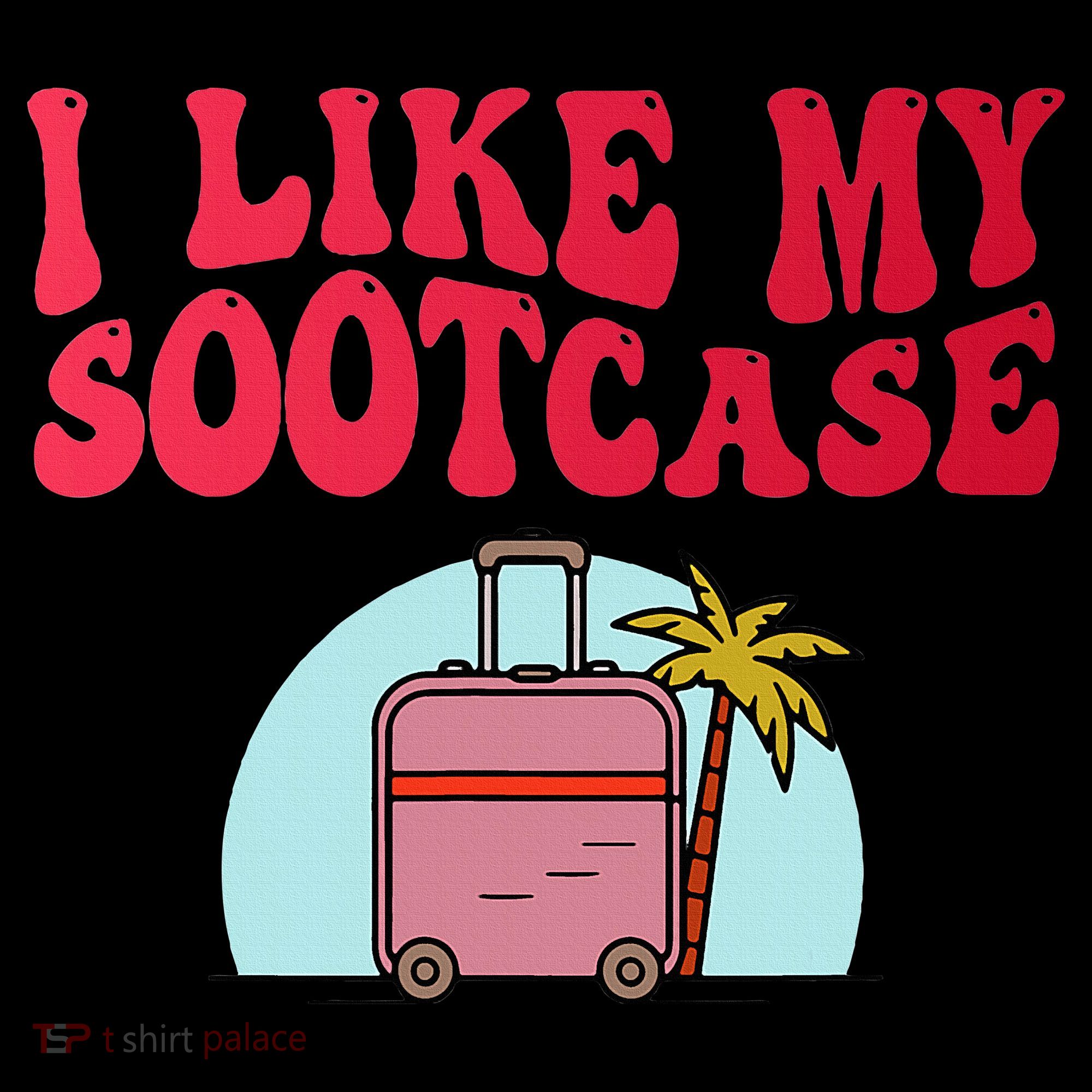 I Like My Sootcase Suitcase Backpack