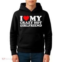 I Love My Hot Girlfriend Love My Crazy Hot Girlfriend Kids Hoodie thumb 4