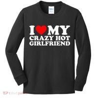 I Love My Hot Girlfriend Love My Crazy Hot Girlfriend Kids Long Sleeve Shirt thumb 0
